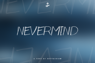 Nevermind: A Script Handwritten Font for Digital Design