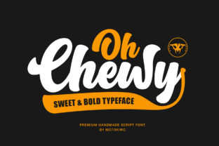 Oh Chewy: A Bold Script Font for Editorial Design